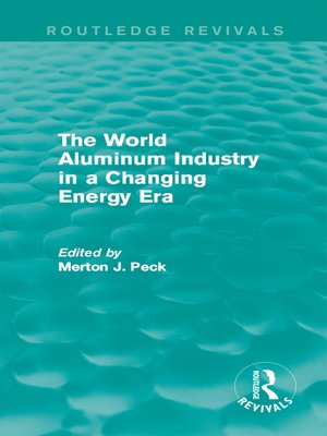 cover image of The World Aluminum Industry in a Changing Energy Era